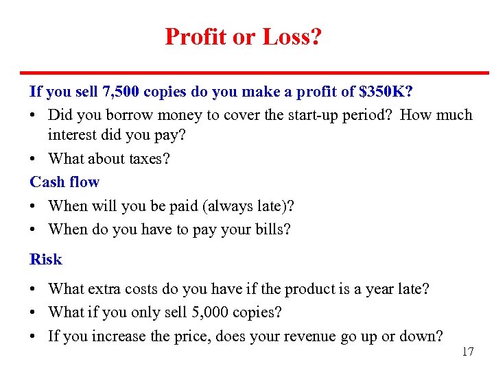 Profit or Loss? If you sell 7, 500 copies do you make a profit