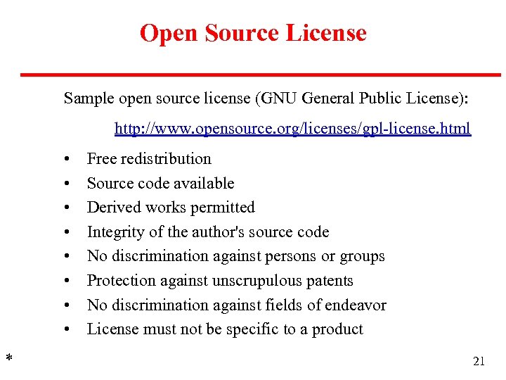 Open Source License Sample open source license (GNU General Public License): http: //www. opensource.