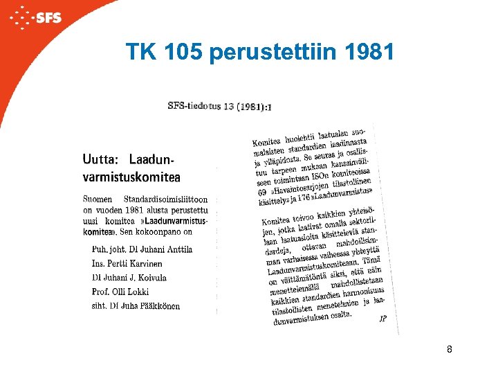 TK 105 perustettiin 1981 8 