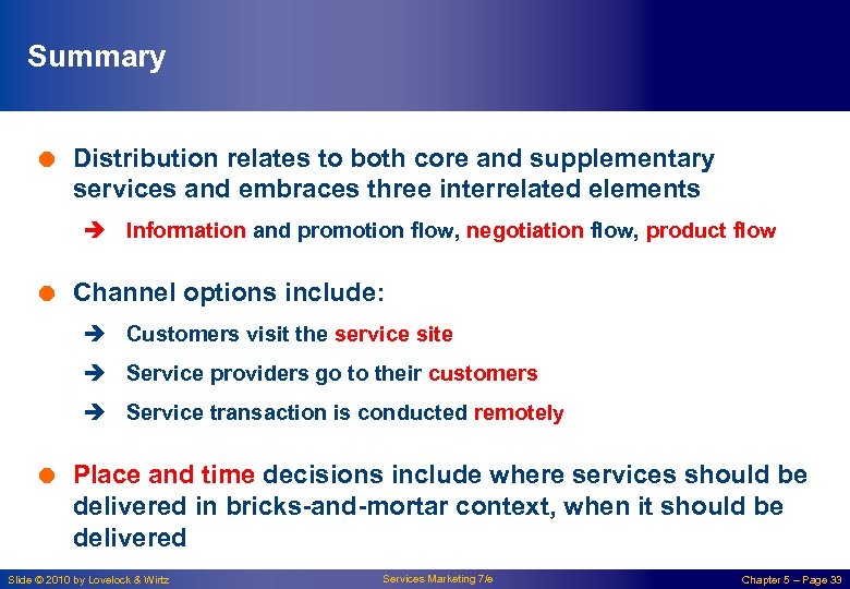 Summary = Distribution relates to both core and supplementary services and embraces three interrelated