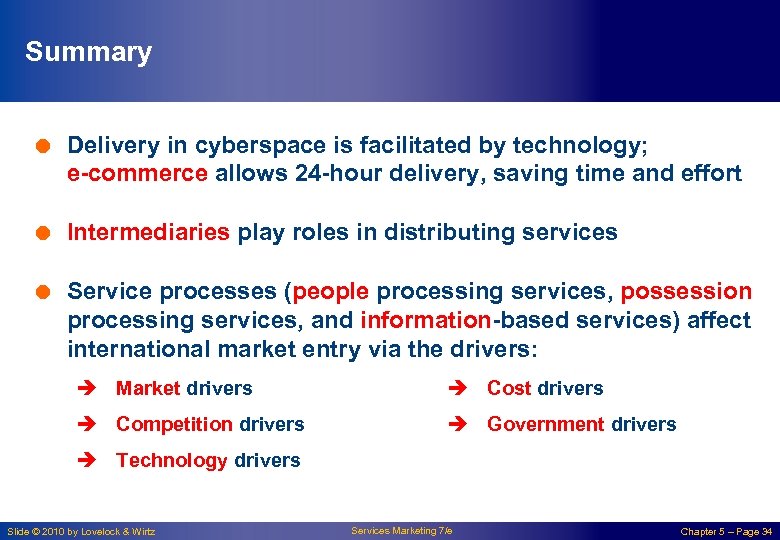 Summary = Delivery in cyberspace is facilitated by technology; e-commerce allows 24 -hour delivery,