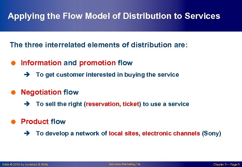 Applying the Flow Model of Distribution to Services The three interrelated elements of distribution