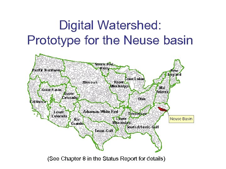 Digital Watershed: Prototype for the Neuse basin (See Chapter 8 in the Status Report