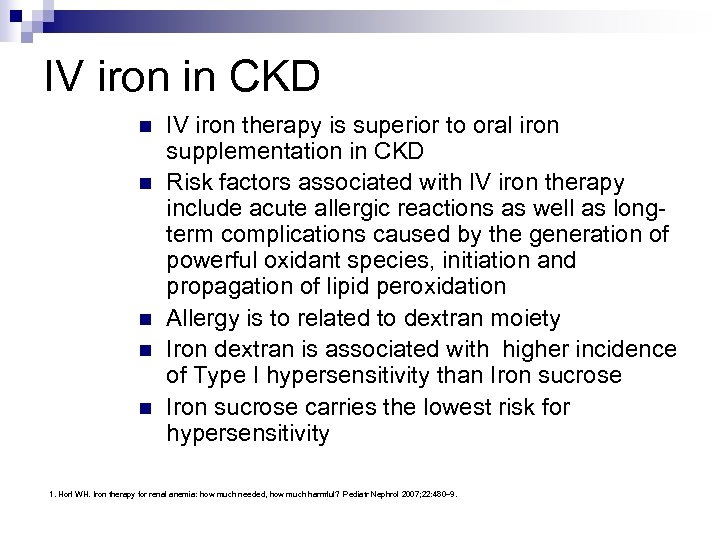 IV iron in CKD n n n IV iron therapy is superior to oral