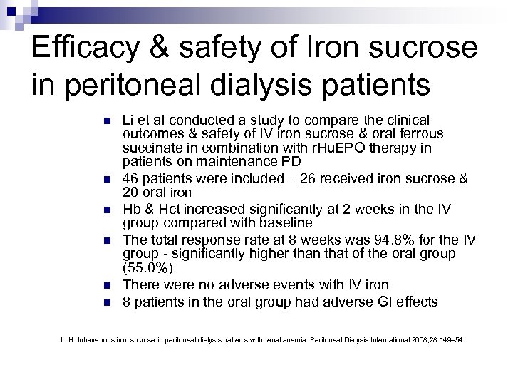 Efficacy & safety of Iron sucrose in peritoneal dialysis patients n n n Li
