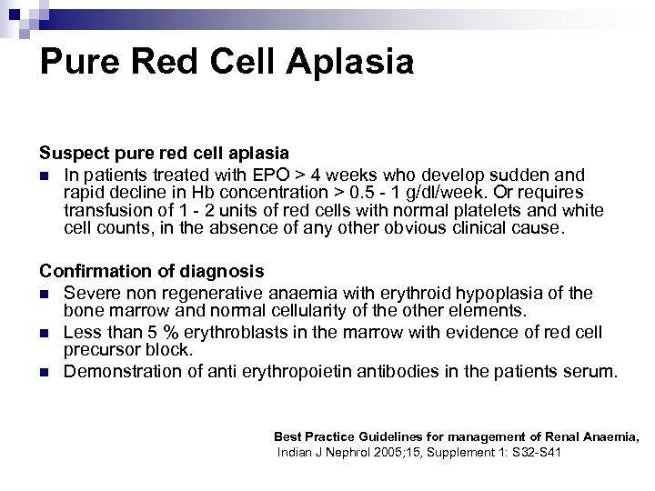 Pure Red Cell Aplasia Suspect pure red cell aplasia n In patients treated with