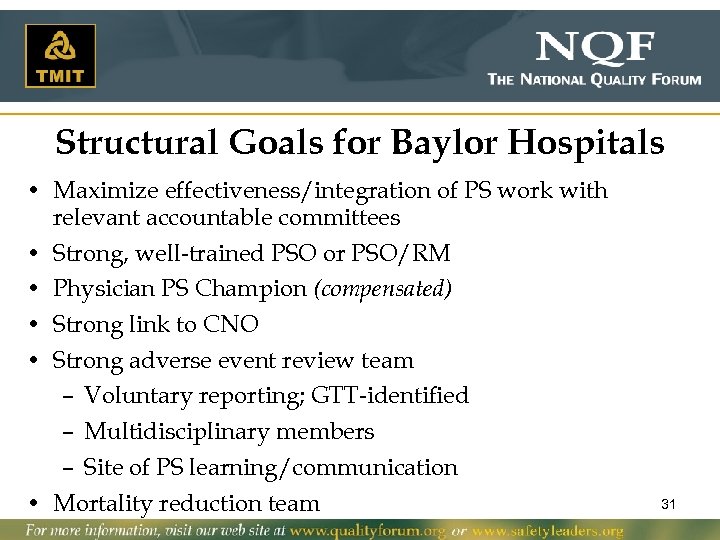 Structural Goals for Baylor Hospitals • Maximize effectiveness/integration of PS work with relevant accountable