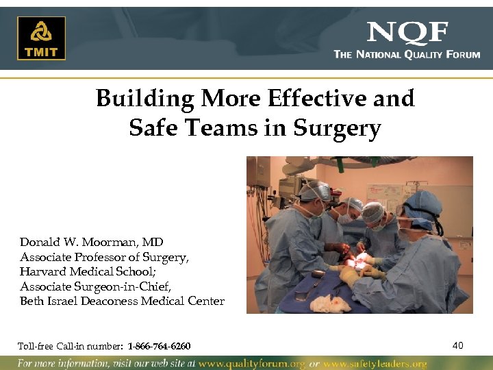 Building More Effective and Safe Teams in Surgery Donald W. Moorman, MD Associate Professor