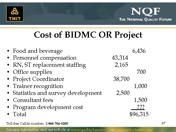 Cost of BIDMC OR Project • • • Food and beverage Personnel compensation RN,