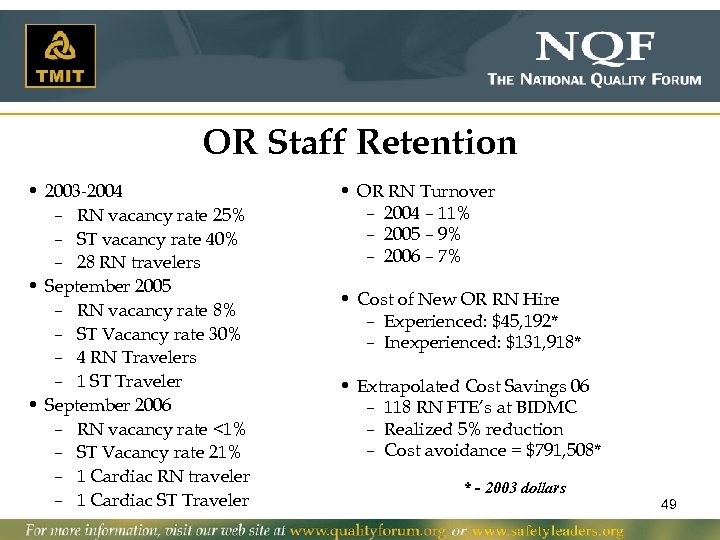 OR Staff Retention • 2003 -2004 – RN vacancy rate 25% – ST vacancy