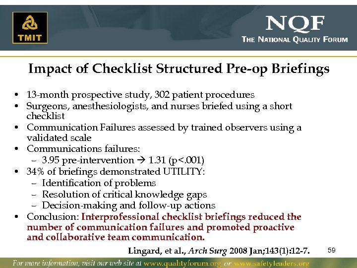 Impact of Checklist Structured Pre-op Briefings • 13 -month prospective study, 302 patient procedures