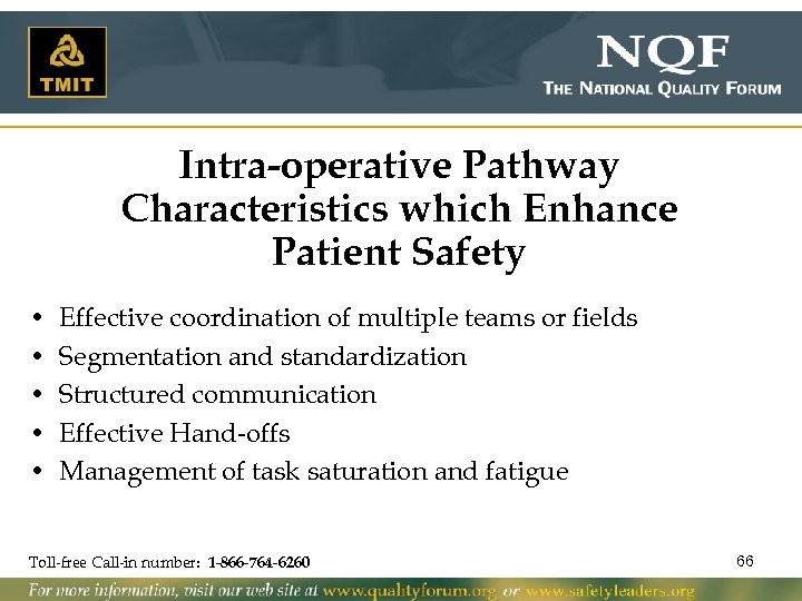 Intra-operative Pathway Characteristics which Enhance Patient Safety • • • Effective coordination of multiple