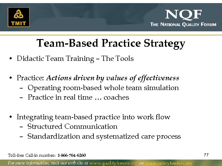 Team-Based Practice Strategy • Didactic Team Training – The Tools • Practice: Actions driven