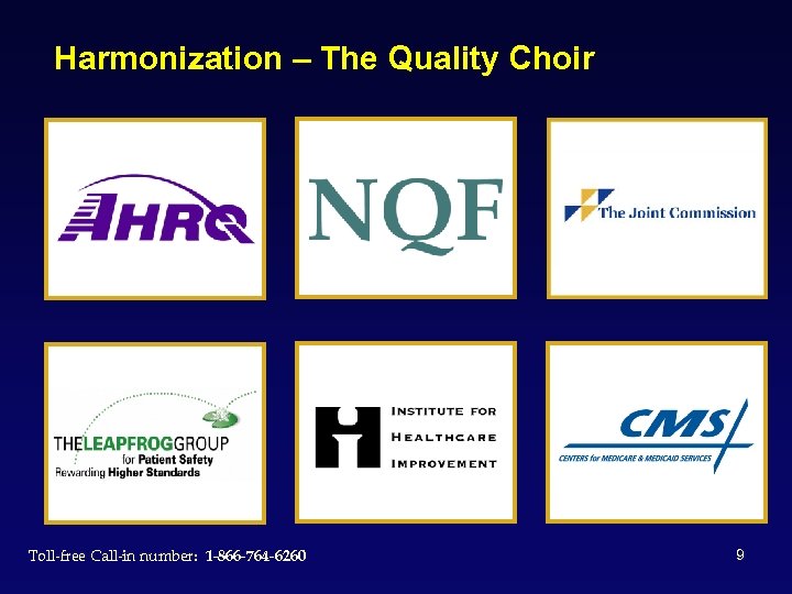 Harmonization – The Quality Choir Toll-free Call-in number: 1 -866 -764 -6260 9 