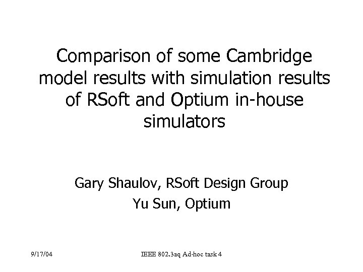 Comparison of some Cambridge model results with simulation results of RSoft and Optium in-house