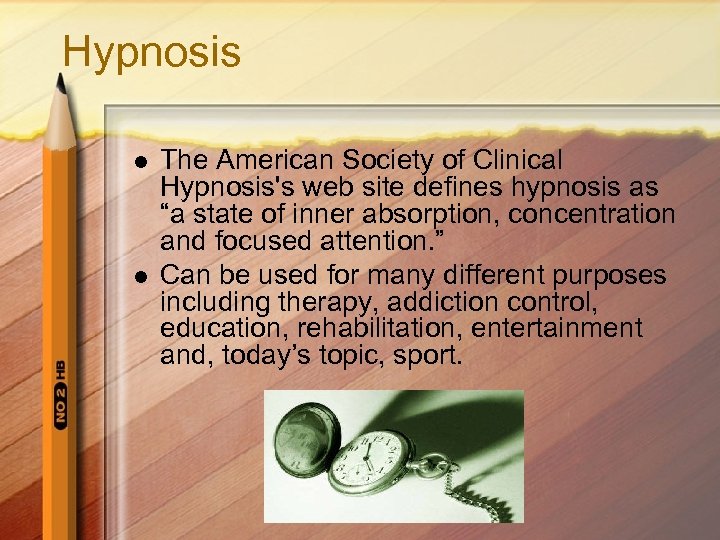 Hypnosis l l The American Society of Clinical Hypnosis's web site defines hypnosis as