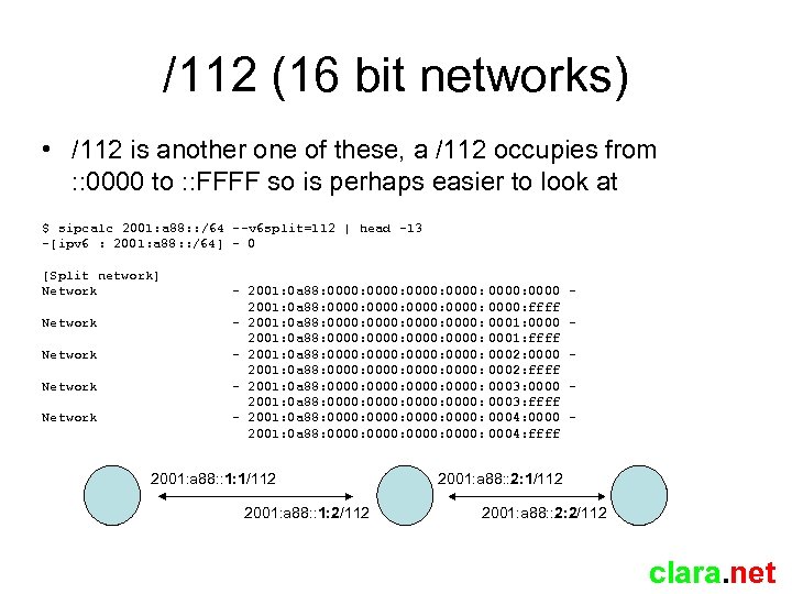 /112 (16 bit networks) • /112 is another one of these, a /112 occupies