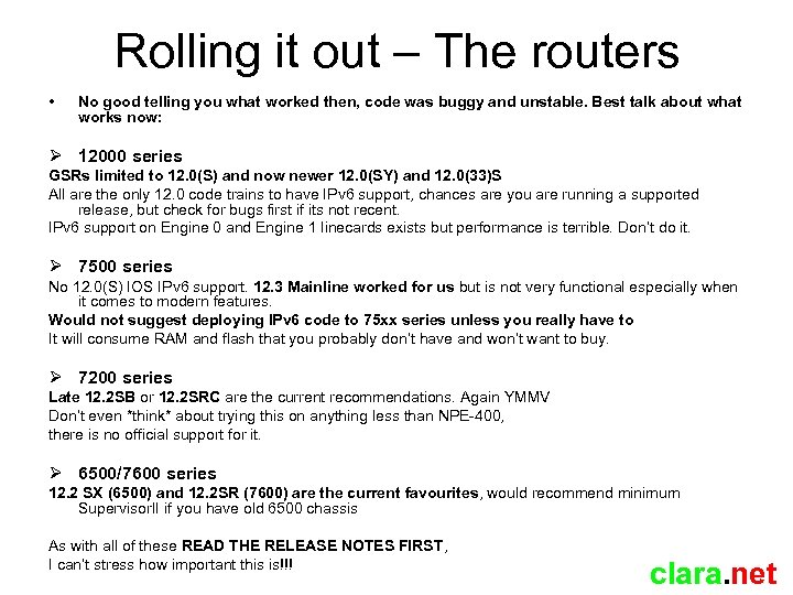 Rolling it out – The routers • No good telling you what worked then,