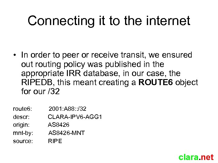 Connecting it to the internet • In order to peer or receive transit, we