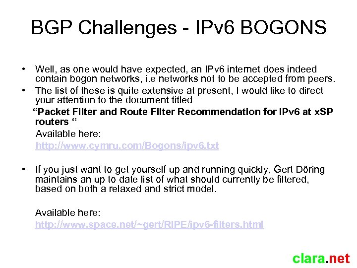 BGP Challenges - IPv 6 BOGONS • Well, as one would have expected, an