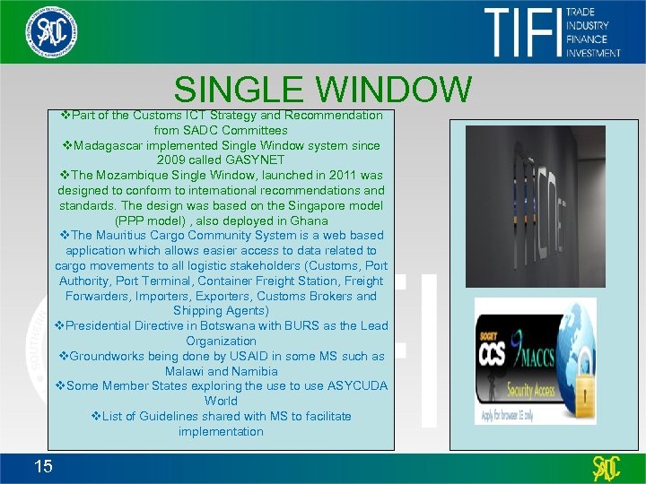 SINGLE WINDOW v. Part of the Customs ICT Strategy and Recommendation from SADC Committees