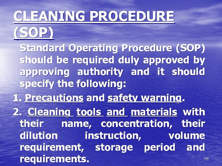 CLEANING PROCEDURE (SOP) Standard Operating Procedure (SOP) should be required duly approved by approving