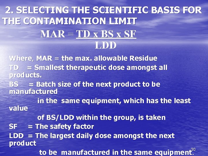  2. SELECTING THE SCIENTIFIC BASIS FOR THE CONTAMINATION LIMIT MAR = TD x