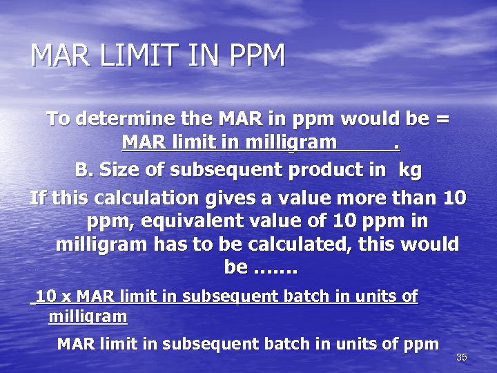 MAR LIMIT IN PPM To determine the MAR in ppm would be = MAR