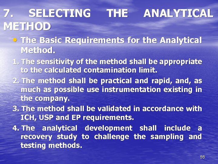 7. SELECTING METHOD THE ANALYTICAL • The Basic Requirements for the Analytical Method. 1.