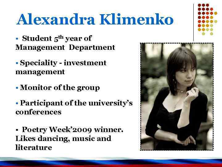 Alexandra Klimenko • Student 5 th year of Management Department • Speciality - investment