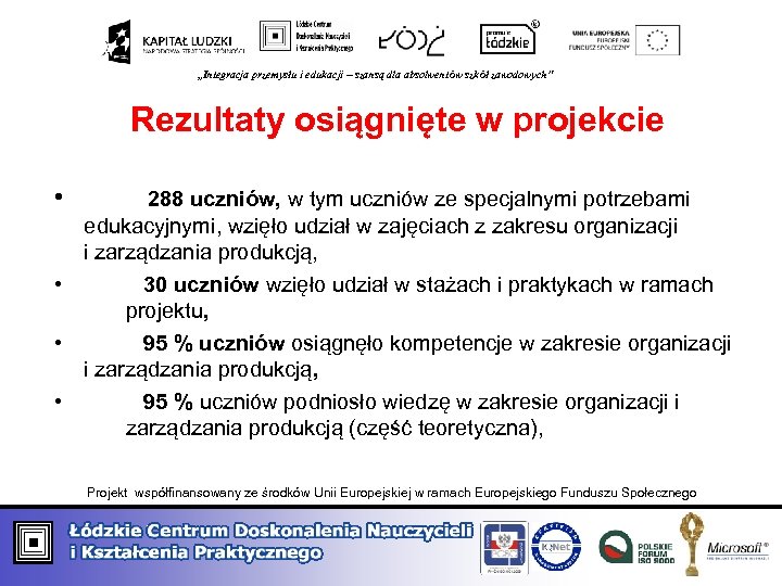 „Integracja przemysłu i edukacji – szansą dla absolwentów szkół zawodowych” Rezultaty osiągnięte w projekcie