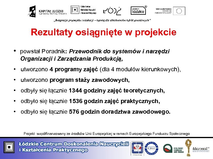 „Integracja przemysłu i edukacji – szansą dla absolwentów szkół zawodowych” Rezultaty osiągnięte w projekcie