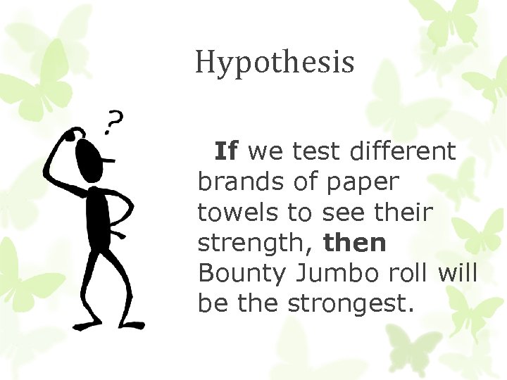 hypothesis for which paper towel brand is the strongest