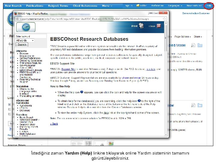 İstediğiniz zaman Yardım (Help) linkine tıklayarak online Yardım sisteminin tamamını görüntüleyebilirsiniz. 