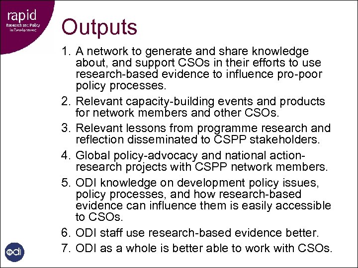 Outputs 1. A network to generate and share knowledge about, and support CSOs in
