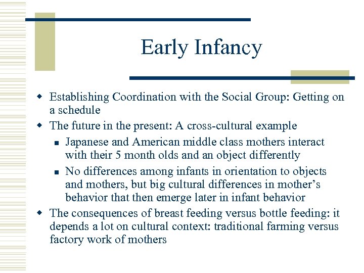 Early Infancy w Establishing Coordination with the Social Group: Getting on a schedule w