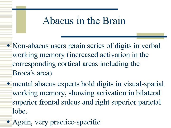 Abacus in the Brain w Non-abacus users retain series of digits in verbal working