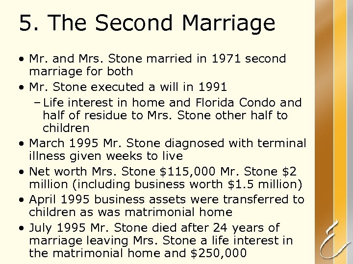 5. The Second Marriage • Mr. and Mrs. Stone married in 1971 second marriage