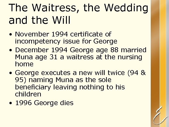 The Waitress, the Wedding and the Will • November 1994 certificate of incompetency issue