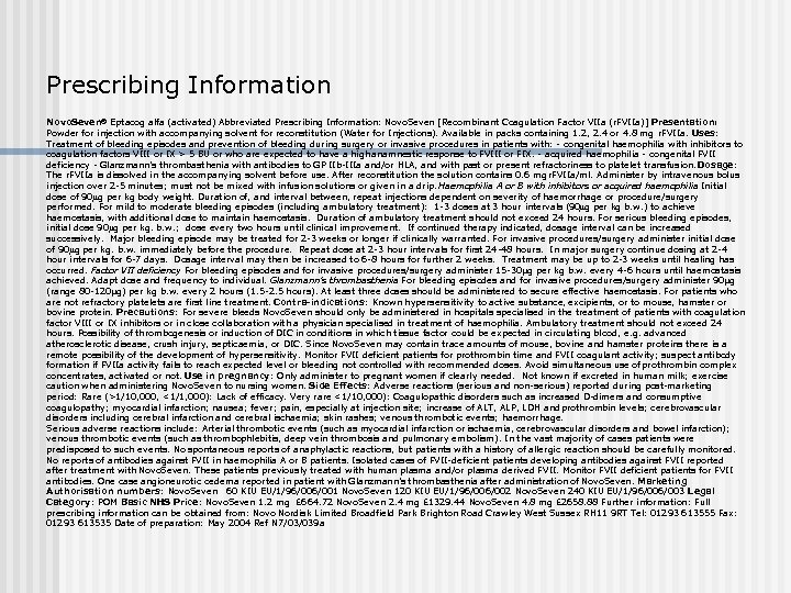 Prescribing Information Novo. Seven® Eptacog alfa (activated) Abbreviated Prescribing Information: Novo. Seven [Recombinant Coagulation