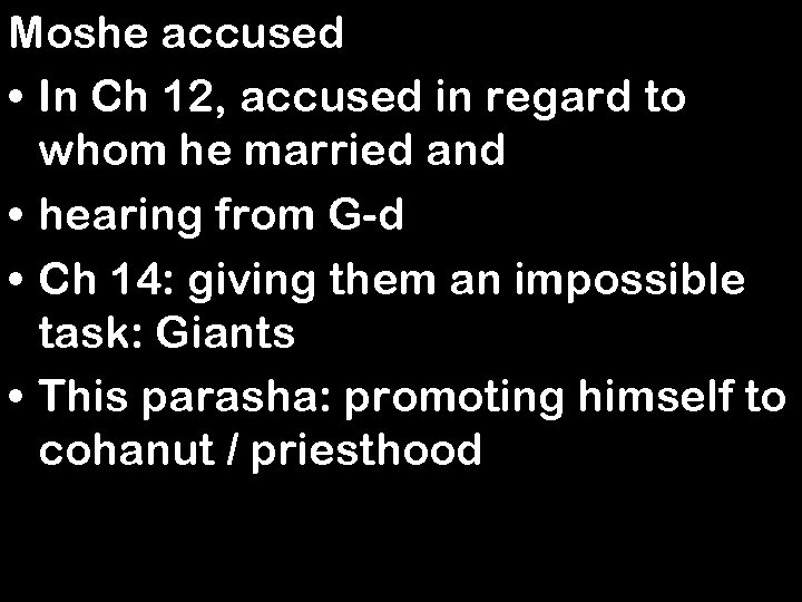 Moshe accused • In Ch 12, accused in regard to whom he married and