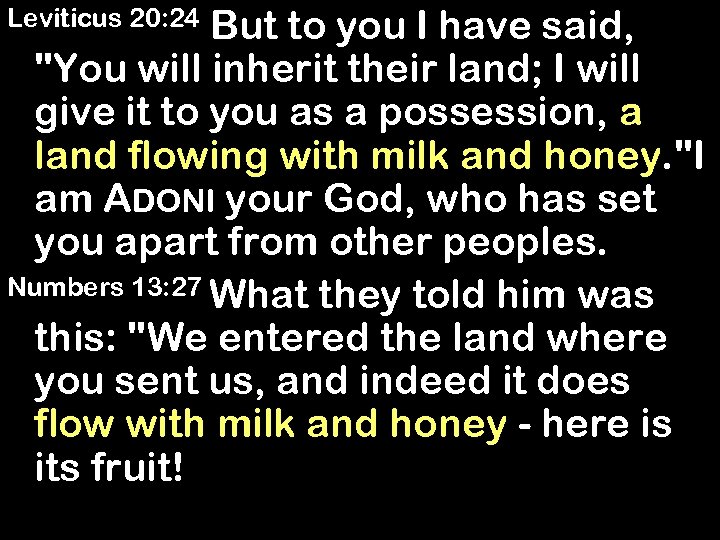 But to you I have said, 