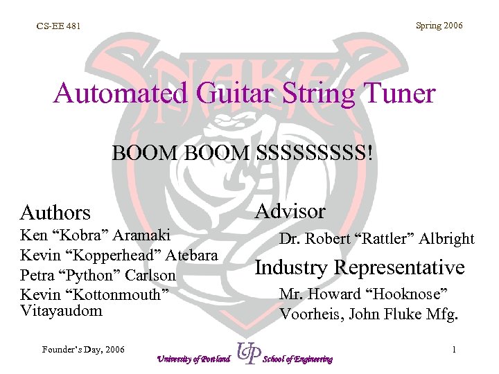 Spring 2006 CS-EE 481 Automated Guitar String Tuner BOOM SSSSS! Advisor Authors Ken “Kobra”