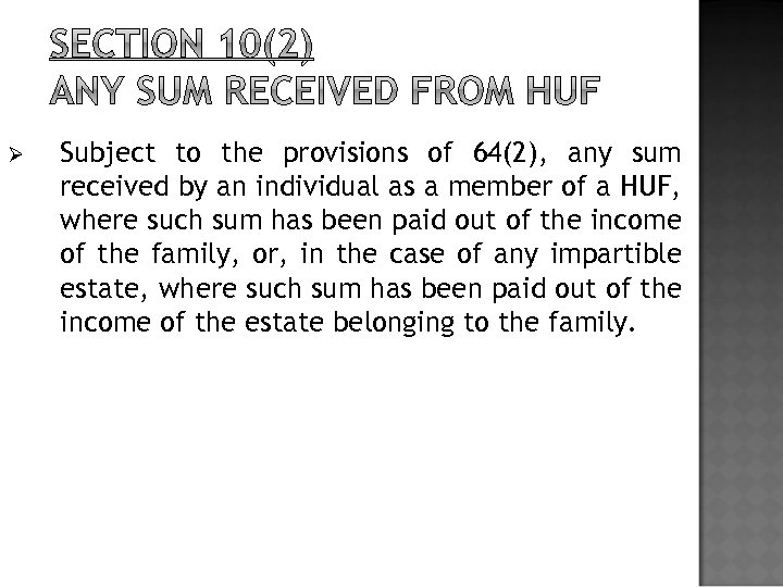 Ø Subject to the provisions of 64(2), any sum received by an individual as