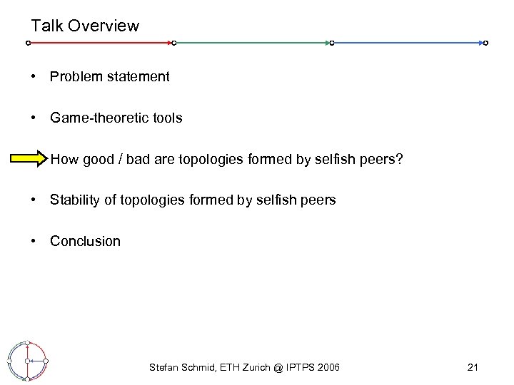 Talk Overview • Problem statement • Game-theoretic tools • How good / bad are