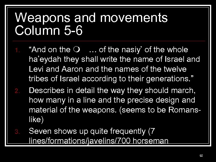 Weapons and movements Column 5 -6 1. 2. 3. “And on the m …