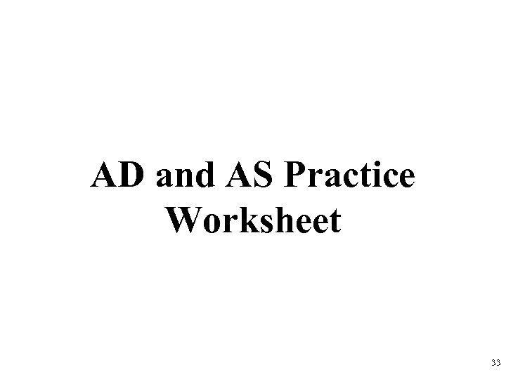 AD and AS Practice Worksheet 33 