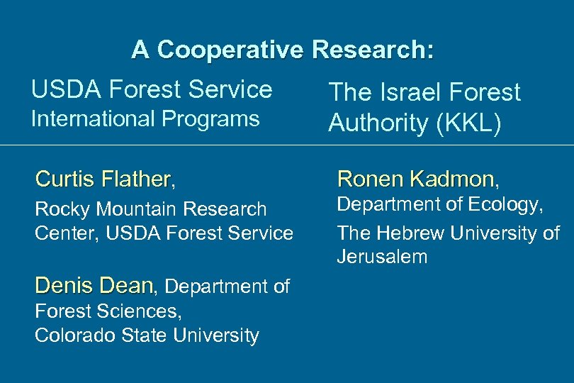 A Cooperative Research: USDA Forest Service International Programs The Israel Forest Authority (KKL) Curtis