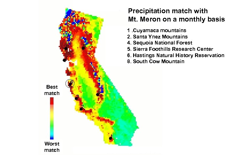 Precipitation match with Mt. Meron on a monthly basis 1. Cuyamaca mountains 2. Santa