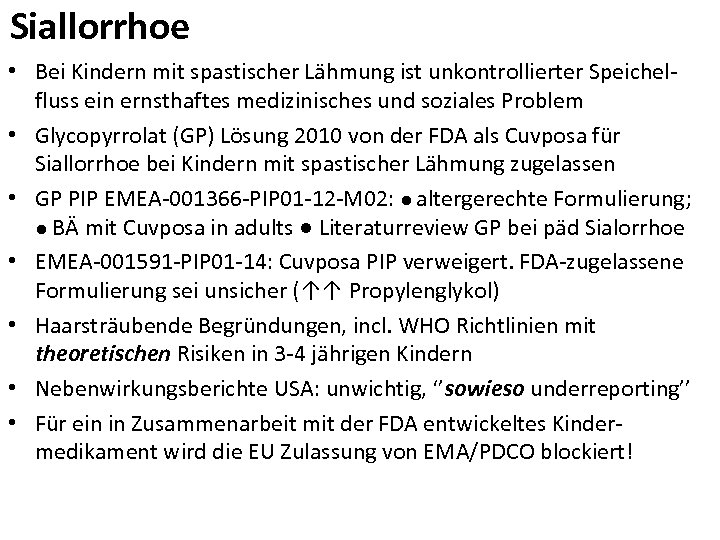 Siallorrhoe • Bei Kindern mit spastischer Lähmung ist unkontrollierter Speichelfluss ein ernsthaftes medizinisches und